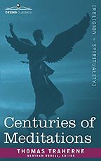 The best books on Ecstatic Experiences - Centuries of Meditations by Thomas Traherne The best books on Ecstatic Experiences - Centuries of Meditations by Thomas Traherne