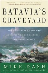 The best books on Hidden History - Batavia’s Graveyard by Mike Dash