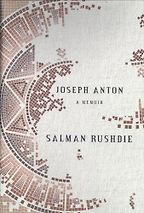 Joseph Anton by Salman Rushdie Joseph Anton by Salman Rushdie
