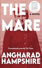 Historical Novels About Women Written Out of History - The Mare: A Novel by Angharad Hampshire