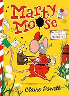 Marty Moose: First Class Mischief by Claire Powell Marty Moose: First Class Mischief by Claire Powell