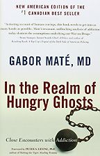 The best books on The War on Drugs - In the Realm of Hungry Ghosts: Close Encounters with Addiction by Gabor Maté The best books on The War on Drugs - In the Realm of Hungry Ghosts: Close Encounters with Addiction by Gabor Maté