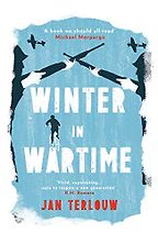Editorsā Picks: Childrenās Books - Winter in Wartime by Jan Terlouw & Laura Watkinson (translator) Editorsā Picks: Childrenās Books - Winter in Wartime by Jan Terlouw & Laura Watkinson (translator)
