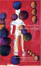 The best books on Worry - Beware of Pity by Stefan Zweig