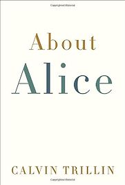 About Alice by Calvin Trillin About Alice by Calvin Trillin