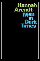 The best books on Hannah Arendt - Men in Dark Times by Hannah Arendt