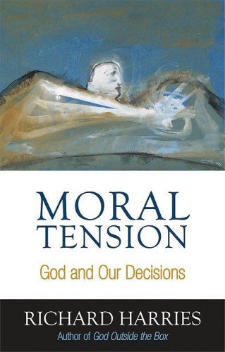 Moral Tension by Richard Harries