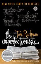 The best books on The Best Debut Novels of 2010 - The Imperfectionists by Tom Rachman