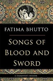 The best books on Asian Women - Songs of Blood and Sword by Fatima Bhutto