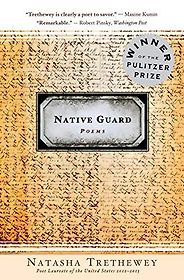 The best books on Veterans - Native Guard by Natasha Trethewey