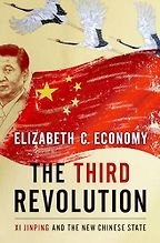The best books on Xi Jinping - The Third Revolution: Xi Jinping and the New Chinese State by Elizabeth Economy