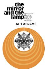 Harold Bloom recommends the best of Literary Criticism - The Mirror and the Lamp by MH Abrams Harold Bloom recommends the best of Literary Criticism - The Mirror and the Lamp by MH Abrams