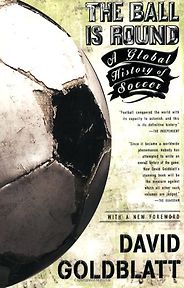 The best books on World Football - The Ball Is Round by David Goldblatt The best books on World Football - The Ball Is Round by David Goldblatt
