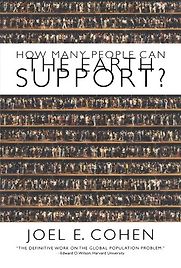 How Many People Can the Earth Support? by Joel E Cohen How Many People Can the Earth Support? by Joel E Cohen