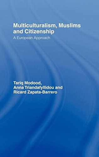 Multiculturalism, Muslims and Citizenship by Tariq Modood & Tariq Modood with Anna Triandafyllidou and Ricard Zapata-Barrero