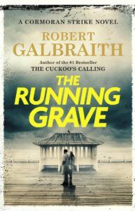 The Best Crime Novels of 2023 - The Running Grave by Robert Galbraith