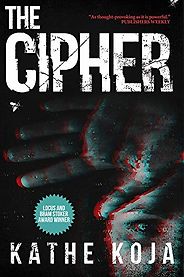 The Scariest Books - The Cipher by Kathe Koja