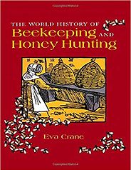 The best books on Honeybees - The World History of Beekeeping and Honey Hunting by Eva Crane