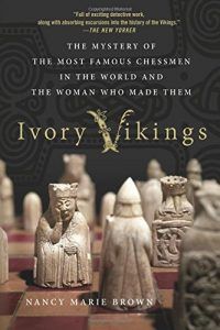 The best books on The Vikings - Ivory Vikings by Nancy Brown