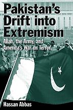 Pakistan’s Drift Into Extremism by Hassan Abbas Pakistan’s Drift Into Extremism by Hassan Abbas