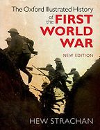 The Oxford Illustrated History of the First World War by Hew Strachan The Oxford Illustrated History of the First World War by Hew Strachan