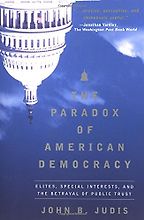 The best books on The Roots of Liberalism - The Paradox of American Democracy by John Judis The best books on The Roots of Liberalism - The Paradox of American Democracy by John Judis