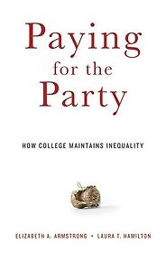 Michèle Lamont on The Sociology of Inequality - Paying for the Party by Elizabeth Armstrong & Laura Hamilton Michèle Lamont on The Sociology of Inequality - Paying for the Party by Elizabeth Armstrong & Laura Hamilton