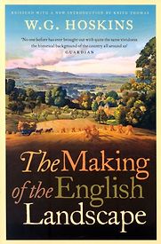 The Making of the English Landscape by W G Hoskins