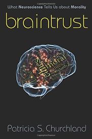 Braintrust by Patricia S Churchland