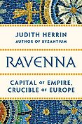 The Best History Books: The 2021 Wolfson Prize Shortlist - Ravenna: Capital of Empire, Crucible of Europe by Judith Herrin The Best History Books: The 2021 Wolfson Prize Shortlist - Ravenna: Capital of Empire, Crucible of Europe by Judith Herrin
