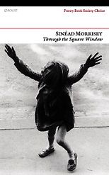 The best books on Poetry - Through the Square Window by Sinéad Morrissey