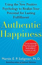 The best books on Happiness at Work - Authentic Happiness by Martin E P Seligman