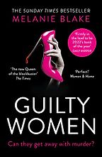 Guilty Women by Melanie Blake Guilty Women by Melanie Blake