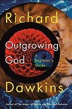 Outgrowing God: A Beginner's Guide by Richard Dawkins Outgrowing God: A Beginner's Guide by Richard Dawkins