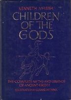 The Greats of Classical Literature - Children of the Gods by Kenneth McLeish The Greats of Classical Literature - Children of the Gods by Kenneth McLeish