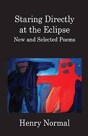 Staring Directly at the Eclipse by Henry Normal Staring Directly at the Eclipse by Henry Normal