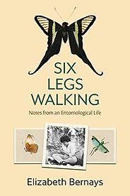The best books on Entomology - Six Legs Walking: An Entomological Life by Elizabeth Bernays The best books on Entomology - Six Legs Walking: An Entomological Life by Elizabeth Bernays