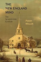 The best books on New England - The New England Mind: The Seventeenth Century by Perry Miller
