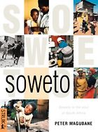 The best books on World Photography - Soweto by Peter Magubane