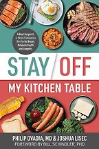 Stay Off My Kitchen Table: A Heart Surgeon's 4-Week Elimination Diet for Gut Repair, Metabolic Health, and Longevity by Joshua Lisec & Philip Ovadia Stay Off My Kitchen Table: A Heart Surgeon's 4-Week Elimination Diet for Gut Repair, Metabolic Health, and Longevity by Joshua Lisec & Philip Ovadia