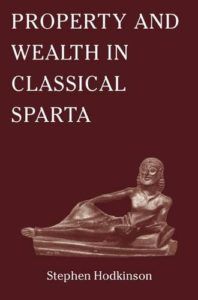The best books on Sparta - Property and Wealth in Classical Sparta by Stephen Hodkinson
