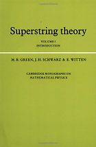 The best books on String Theory - Superstring Theory (Vols 1 and 2) by E Witten, J Schwarz & M Green