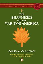 The Shawnees and the War for America by Colin Calloway The Shawnees and the War for America by Colin Calloway