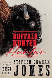 The Buffalo Hunter Hunter by Stephen Graham Jones The Buffalo Hunter Hunter by Stephen Graham Jones