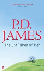 The best books on Nature of Reality - The Children of Men by P D James The best books on Nature of Reality - The Children of Men by P D James