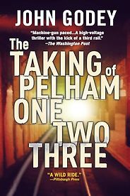 The Best Heist and Con Artist Books - The Taking of Pelham 123 by John Godey The Best Heist and Con Artist Books - The Taking of Pelham 123 by John Godey