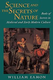 Science and the Secrets of Nature by William Eamon