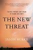 The New Threat from Islamic Militancy by Jason Burke