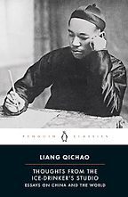 The Best China Books of 2024 - Thoughts from the Ice-Drinker's Studio: Essays on China and the World by Liang Qichao & Peter Zarrow (translator)