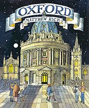 Oxford: A Living History of English Architecture by Matthew Rice Oxford: A Living History of English Architecture by Matthew Rice
